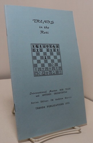 Trends in the Reti by Bob Wade and Antonio Gkountintas - 1992