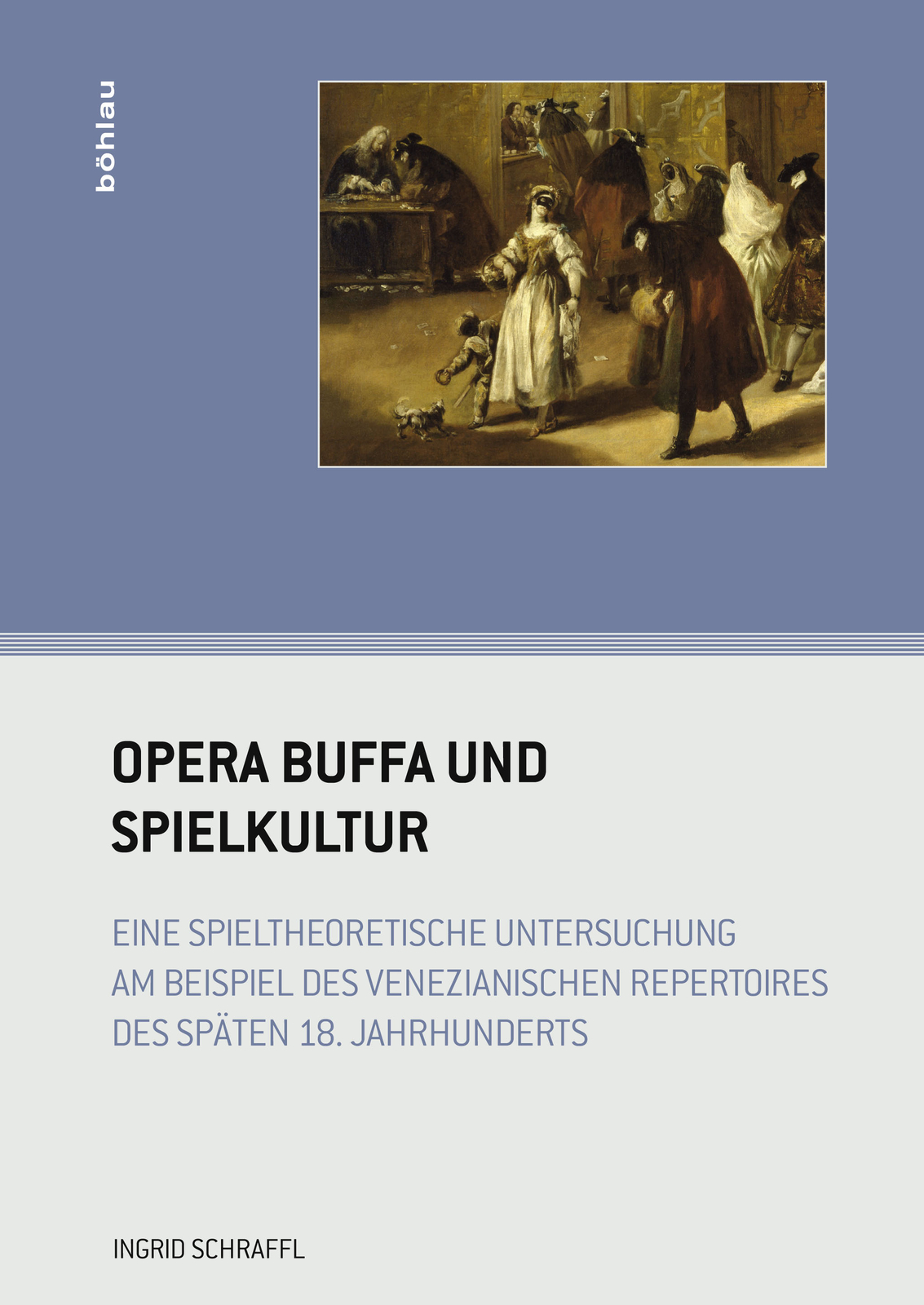 Ingrid Schraffl / Opera Buffa Und Spielkultur