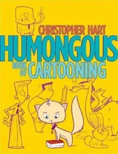 Humongous Book of Cartooning - Paperback By Hart, Christopher - GOOD