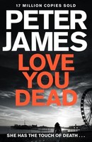 Love You Dead: A Roy Grace Novel Peter James
