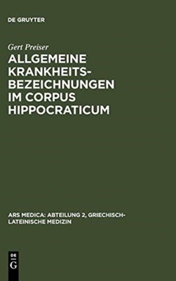 Preiser - Allgemeine Krankheitsbezeichnungen im Corpus Hippocraticum - - X555z