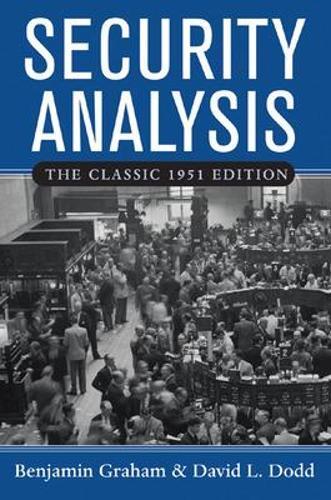 Benjamin Graham Security Analysis: The Classic 1951 Edition (Copertina rigida)