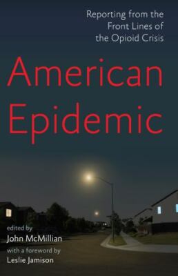 American Epidemic: Reporting f- paperback, 162097519X, John Editor McMillia, new