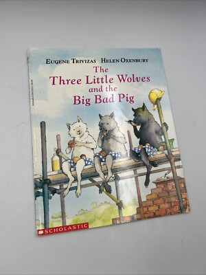 The Three Little Wolves and the Big Bad Pig by Eugene Trivizas