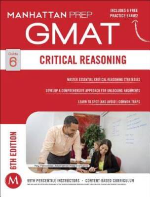 GMAT Critical Reasoning (Manhattan Prep GMAT Strategy Guides) - Paperback - GOOD