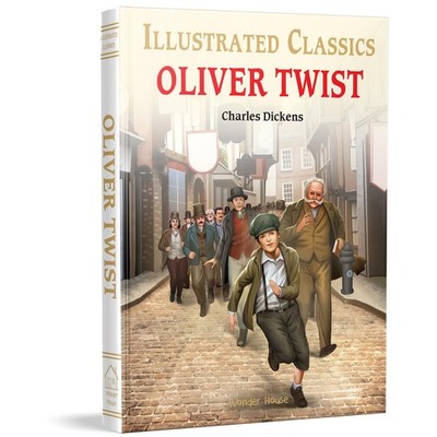 Oliver Twist for Kids Illustrated Classics