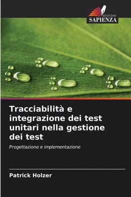 Patrick Holzer | Tracciabilità e integrazione dei test unitari nella gestione...