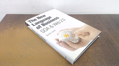			The New Language of Business: SOA and Web 2.0, Carter, Sandy, IBM		
