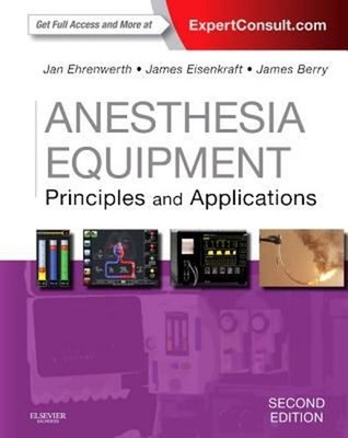 Anesthesia Equipment : Principles and Applications Expert Consult
