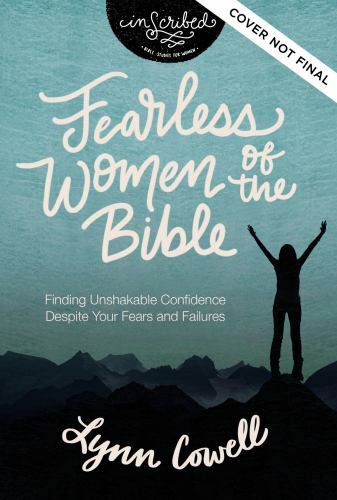 Fearless Women of the Bible Discovering Unshakable Faith     