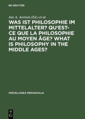 Was Ist Philosophie Im Mittelalter? Qu'est-Ce Que La Philosophie Au Moyen ?...