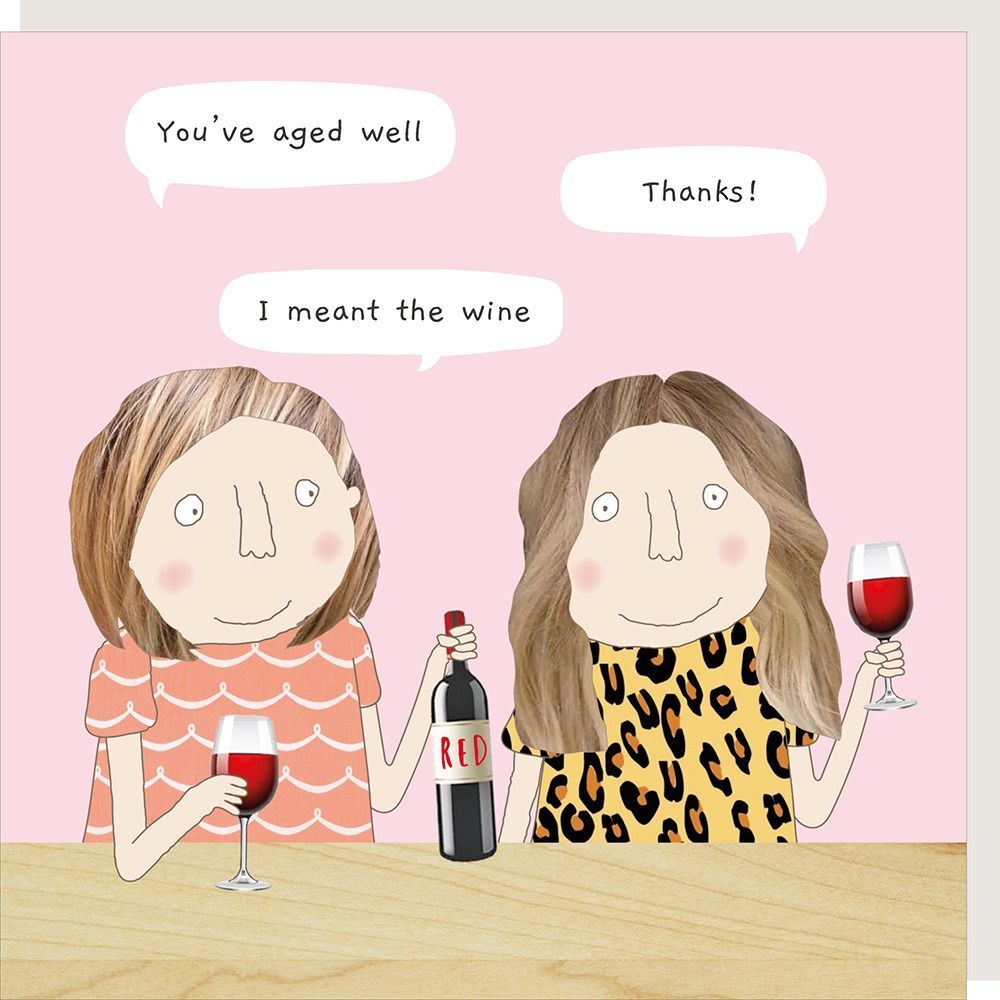 Rosie Made A Thing Blank Humour Card Aged Well