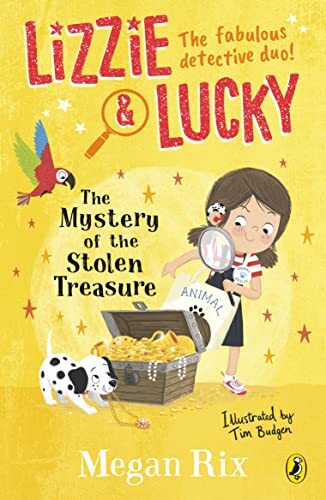 Lizzie and Lucky: The Mystery of the Stolen Treasure (Lizzie and