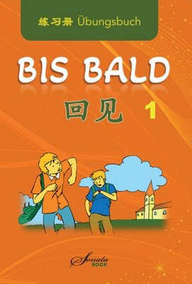 Chinesisch für Anfänger ''Bis bald'' Übungsbuch | Wang Jing, Zhao Jing, Wan Ning