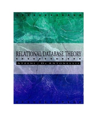 Relational Database Theory: A Comprehensive Introduction, Paolo Atzeni, Carol Ba