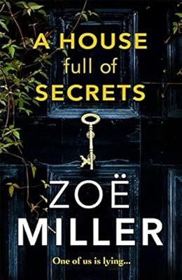 A House Full of Secrets: All she sees is the perfect man, but what is he hiding?