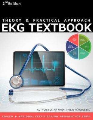 EKG Textbook : THEORY and PRACTICAL APPROACH by Sultan Khan and Faisal Farooq...