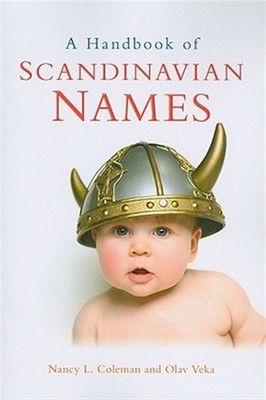 Handbook of Scandinavian Names, Paperback by Coleman, Nancy L.; Veka, Olav, B...