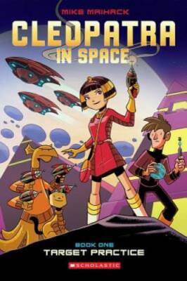 Target Practice (Cleopatra in Space #1) - Paperback By Maihack, Mike - VERY GOOD