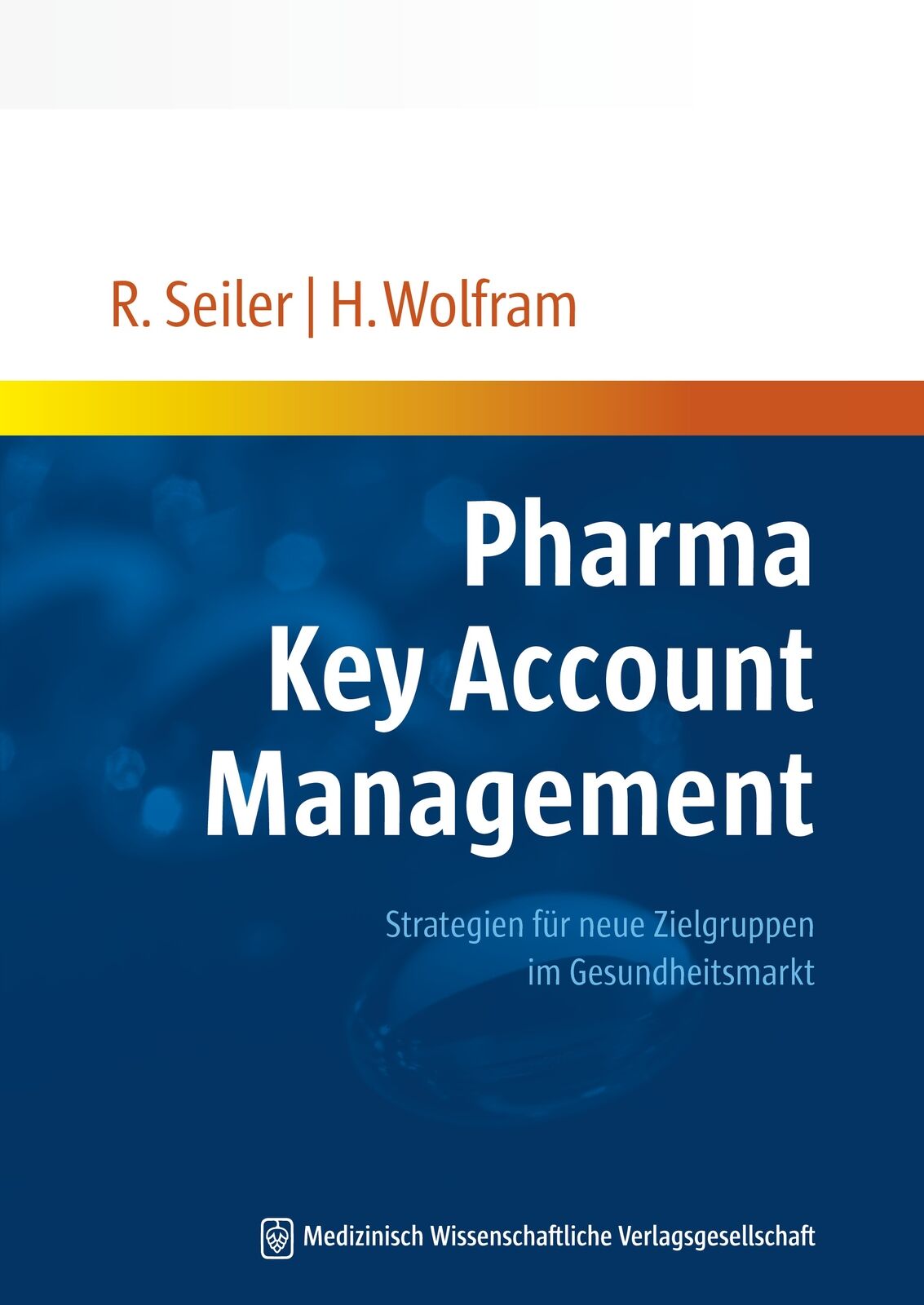 Thumbnail - Rainer Seiler; Hanno Wolfram / Pharma Key Account Management