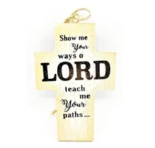 Faith Cross Wood Ornament,Twine Loop,"Show Me Your Ways O Lord",4"x2.3"