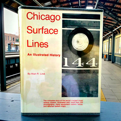 Chicago Surface Lines by Alan Lind Illustrated History Railway Train System Maps