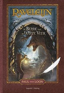 De bende van de Witte Veer (Raveleijn, Band 2) von Loon,... | Buch | Zustand gut