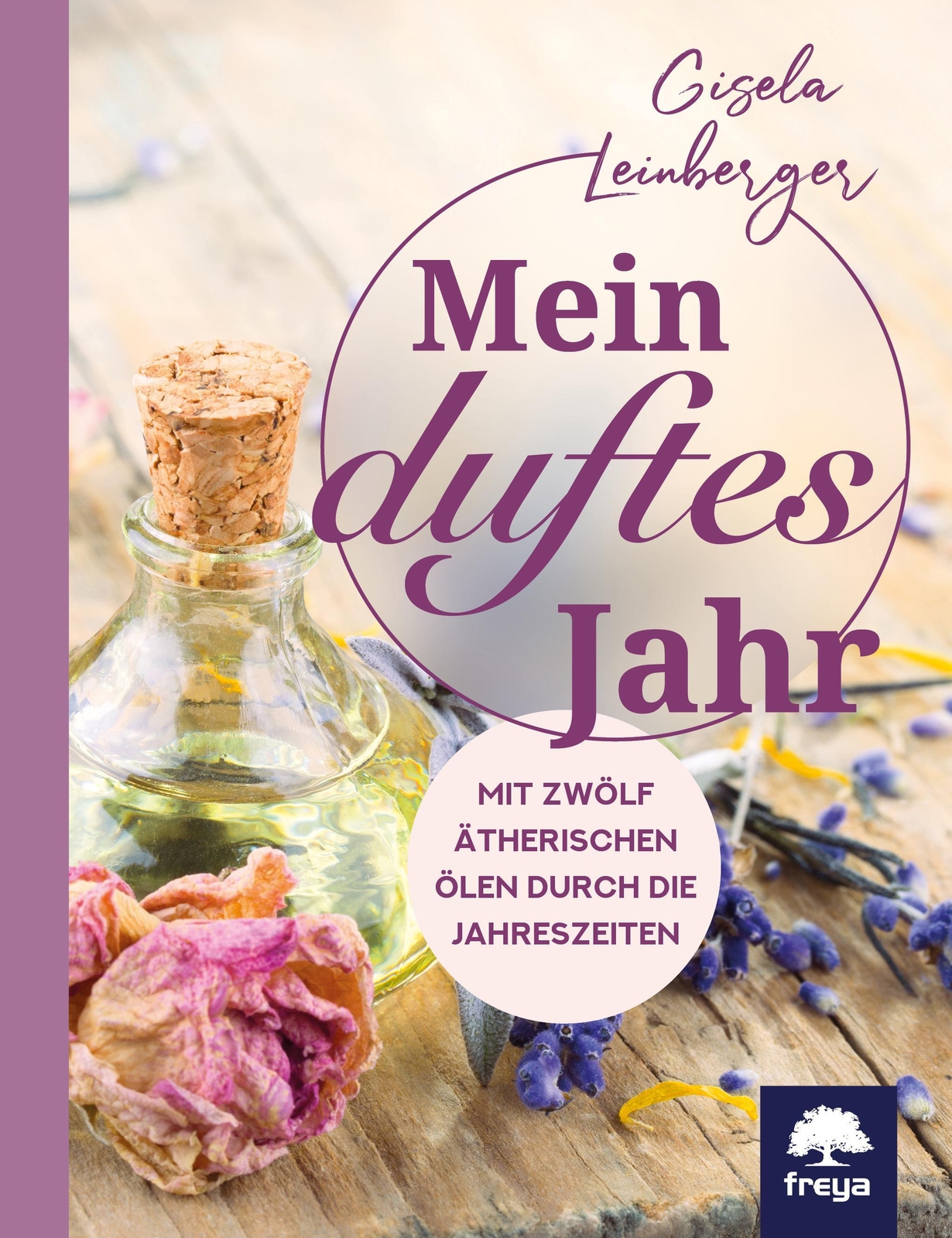 Thumbnail - Mein Duftes Jahr | Gisela Leinberger | Taschenbuch | 224 S. | Deutsch