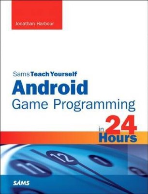 Sams Teach Yourself Android Game Programming in 24 Hours - Paperback - GOOD