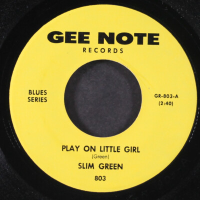 SLIM GREEN: play on little girl / rub my back GEE NOTE 7'' Single 45 RPM