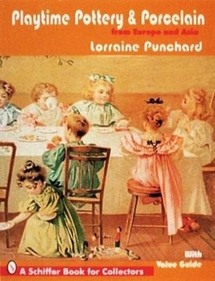 Lorraine Puncha Playtime Pottery and Porcelain from Eu (Taschenbuch) (US IMPORT)