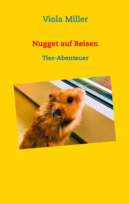 Nugget auf Reisen | Tier-Abenteuer | Viola Miller | Taschenbuch | 144 S. | 2019