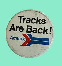 Amtrak "Tracks Are Back!" Collectible Pinback Button - 2.25 Inches - Vintage