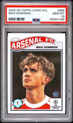 Max Dowman 2025-26 Topps Living Set RC Rookie #869 Arsenal PSA 10