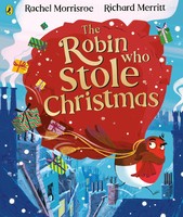 The Robin Who Stole Christmas | Discover This Funny Festive Picture Book | Buch