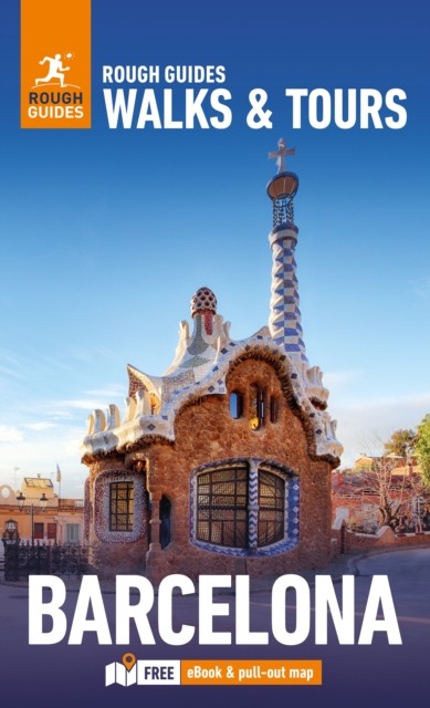 Rough Guides Walks and Tours Barcelona: Top 19 Itineraries for Your Trip:
