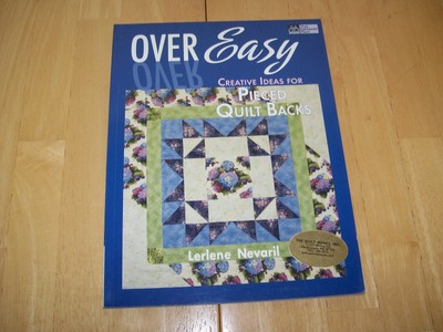 Over Easy Creative Ideas for Pieced Back Quilts Quilting Pattern Designs Booklet