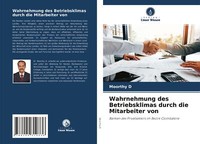 Wahrnehmung Des Betriebsklimas Durch Die Mitarbeiter Von | Buch | 9786204310336