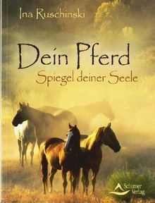 Dein Pferd - Spiegel deiner Seele von Ina Ruschinski | Buch | Zustand akzeptabel