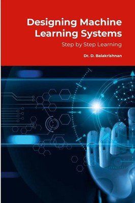 Balakrishnan D | Designing Machine Learning Systems | Taschenbuch | Englisch
