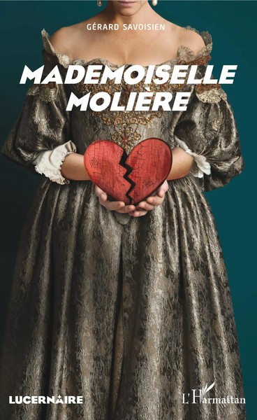Mademoiselle MolièRe GéRard Savoisien Taschenbuch Lucernaire 116 S. FranzöSisch-image