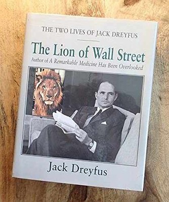 The Lion of Wall Street: The Two - Hardcover, by Jack Dreyfus - Very Good s