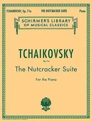 Tchaikovsky - The Nutcracker Suite for Piano Op. 71a Schirmer Library Vol....