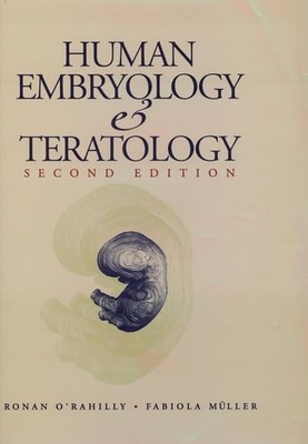 Human Embryology & Teratology 2nd Edition - Wiley 1996 - GOOD
