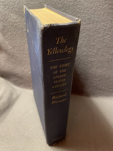 The Yellowlegs The Story of the U. S. Cavalry Richard Wormser 1966 First Edition - Bild 3 von 24
