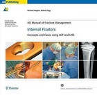 AO Manual of Fracture Management - Internal Fixators: Concepts and Cases Using LCP/LISS by Robert Frigg, Michael Wagner (Mixed media product, 2006)