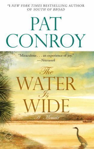 The Water Is Wide: A Memoir - 0553381571, paperback, Pat Conroy