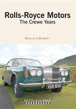 Rolls Royce Motors: The Crewe Years..., Bobbitt, Malcol