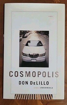 Signed Cosmopolis By Don DeLillo First Edition First Printing