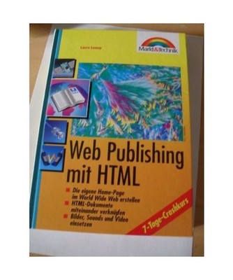 Web Publishing mit HTML: Die eigene Home-Page im World Wide Web erstellen, Lemay